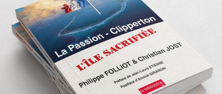Dédicaces de « La Passion – Clipperton, l’île sacrifiée » Dédicaces de « La Passion – Clipperton, l’île sacrifiée »