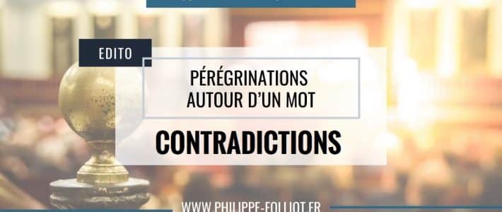 Pérégrinations autour d&rsquo;un mot : CONTRADICTIONS