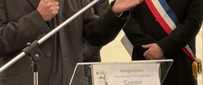 Inauguration de la Maison de santé pluridisciplinaire à Cadalen